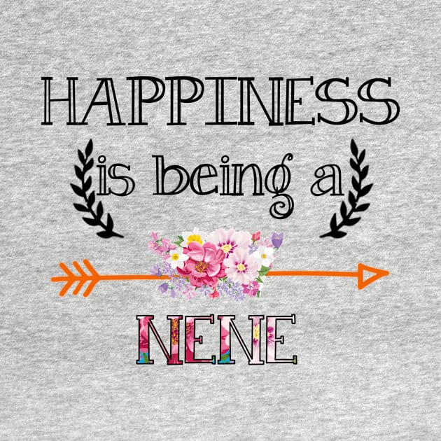 Happiness is being Nene floral gift by DoorTees